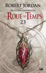 La Roue du Temps Tome 23 : La Tempête imminente. Première partie - Jordan Robert ; Sanderson Brandon ; Mallé Jean Cla