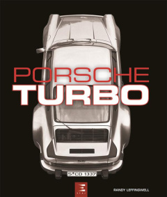 Porsche Turbo. Tous les modèles de tourisme et de compétition - Leffingwell Randy ; Cordey Serge