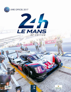 24h Le Mans 85e édition. Le livre officiel de la plus grande course d'endurance du monde, Edition 20 - Teissèdre Jean-Marc ; Villemant Thibaut ; Fillon P