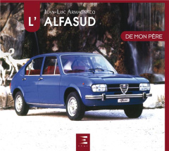L'Alfasud de mon père - Armagnacq Jean-Luc