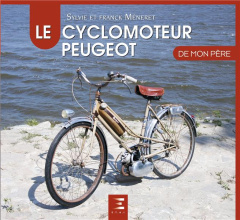 Le cyclomoteur Peugeot de mon père - Méneret Sylvie ; Méneret Franck