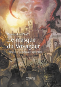 Le masque du voyageur Tome 2 : Le pouvoir des mots - Launay Damien