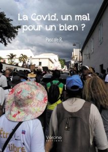 La Covid, un mal pour un bien ? - R Pascale