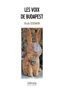Les voix de Budapest - Geissmann Nicolas