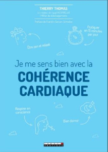 Je me sens bien avec la cohérence cardiaque - Thomas Thierry ; Servan-Schreiber Franklin
