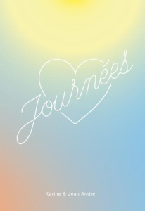 Journées. Avec des sitckers et des pochoirs inclus - André Karine ; André Jean