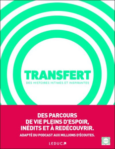 Transfert. Des histoires intimes et inspirantes - Koskievic Sarah ; Papin Line