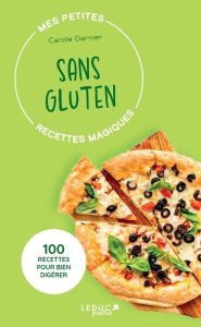 Sans gluten et sans lactose - Garnier Carole
