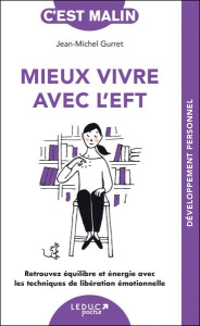 Mieux vivre avec l'EFT - Gurret Jean-Michel
