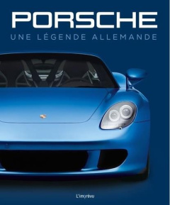 Porsche. Une légende allemande - Ruch Peter ; Descombes Christian