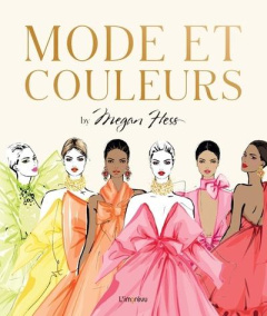 Mode et couleurs - Hess Megan ; Liabeuf Christine