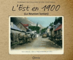 L'est en 1900 : du beau pays au grand brûlé - Boulogne Eric