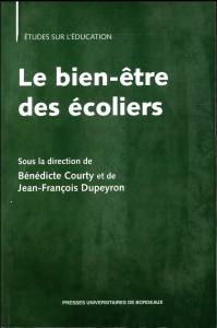 Le bien-être des écoliers - Courty Bénédicte ; Dupeyron Jean-François