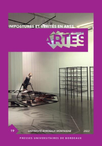 Les Cahiers d'Artes N° 19/2023 : Impostures et vérités en arts - Duret-Pujol Marie ; Malaurie Christian