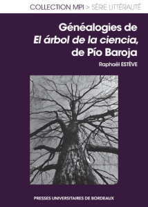 Généalogies de El árbol de la ciencia, de Pío Baroja. Agrégatione externe d'espagnol, Edition 2024 - Estève Raphaël