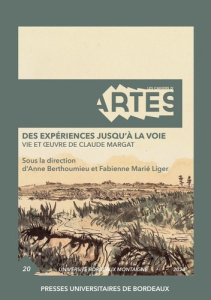 Des expériences jusqu'à la Voie. Vie et oeuvre de Claude Margat - Berthoumieu Anne ; Marié Liger Fabienne