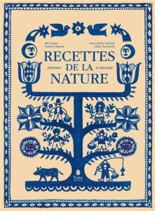 Recettes de la nature. Arpenter le paysage - Cousin Jill ; Chapuis Darius ; Héraud Anne-Claire