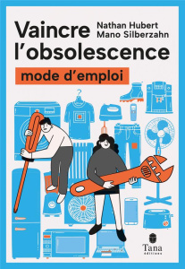 Vaincre l'obsolescence - Silberzahn Mano ; Hubert Nathan
