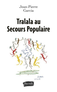 Tralala au Secours populaire - Garcia Jean-Pierre