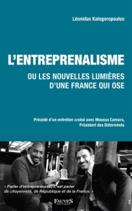 L'entreprenalisme ou les nouvelles lumières d'une France qui ose - Kalogeropoulos Léonidas ; Camara Moussa