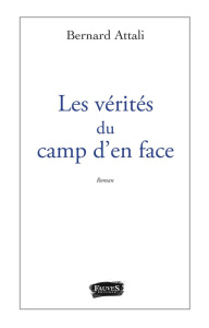 Les vérités du camp d'en face - Attali Bernard