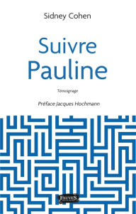 Suivre Pauline - Cohen Sidney ; Hochmann Jacques