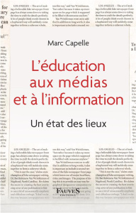 L'éducation aux médias et à l'information. Un état des lieux - Capelle Marc