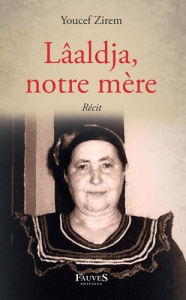 Lâaldja, notre mère - Zirem Youcef