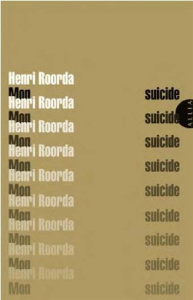 Mon suicide. Suivi de A Henri Rooda - Roorda Henri ; Gilliard Edmond