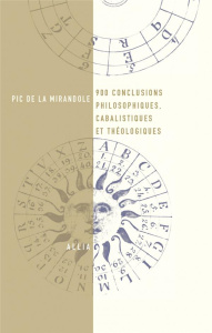 900 CONCLUSIONS PHILOSOPHIQUES, CABALISTIQUES ET THEOLOGIQUE - PIC DE LA MIRANDOLE