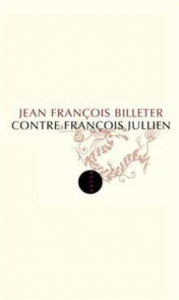 CONTRE FRANCOIS JULLIEN - BILLETER J F.