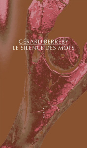 Le silence des mots - Berréby Gérard