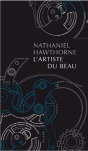 L'artiste du beau. 3e édition - Hawthorne Nathaniel ; Lefebvre Alexandra