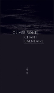 Chant balnéaire - Rohé Oliver