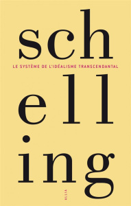 Le système de l'idéalisme transcendantal - Schelling Friedrich von ; Dubois Christian
