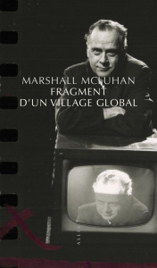 Fragment d'un village global - McLuhan Marshall ; Esquié Nathan