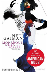 Le monarque de la vallée - Gaiman Neil ; Pagel Michel ; Egnéus Daniel
