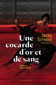 Une cocarde d'or et de sang - Simeon Jacky ; Durand Jacques