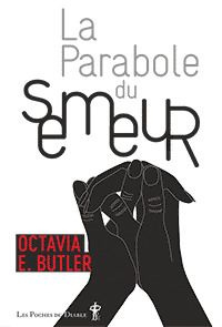 La parabole du semeur - Butler Octavia E. ; Rouard Philippe