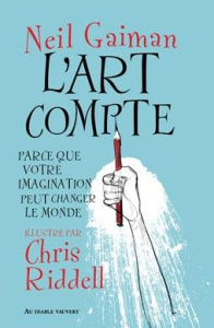 L'art compte - Gaiman Neil ; Riddell Chris ; Marcel Patrick