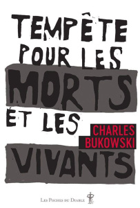 Tempête pour les morts et les vivants - Bukowski Charles ; Monnery Romain ; Debritto Abel