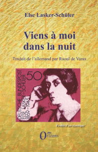 Viens à moi dans la nuit. Edition bilingue français-allemand - Lasker-Schüler Else ; Varax Raoul de