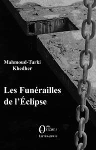 Les funérailles de l'Eclipse - Turki Khedher Mahmoud