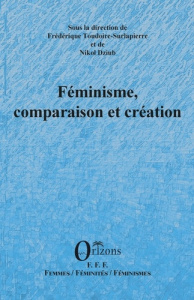 Féminisme, comparaison et création - Toudoire-Surlapierre Frédérique ; Dziub Nikol