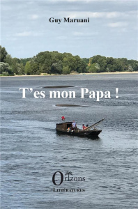 T'es mon papa ! - Maruani Guy