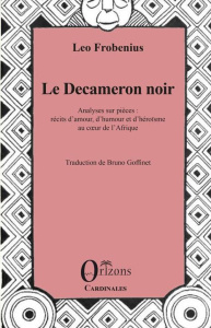 Le decameron noir - analyses sur pieces : recits d'amour, d'humour et d'heroisme au coeur de l'afriq - Goffinet Bruno
