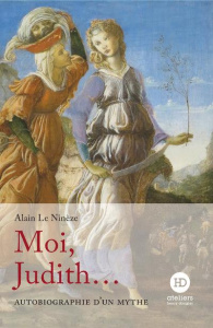 Moi, Judith. Autobiographie d'un mythe - Le Ninèze Alain