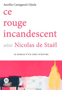Ce rouge incandescent selon Nicolas de Staël - Cassigneul-Ojeda Aurélia