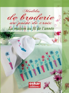 Modèles de broderie au point de croix 1. La maison au fil de l'année - Collectif Clairefontaine