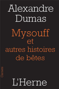Mysouff, et autres histoires de bêtes - Dumas Alexandre ; Ledda Sylvain